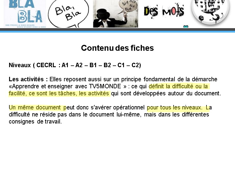 Contenu des fiches  Niveaux ( CECRL : A1 – A2 – B1 –